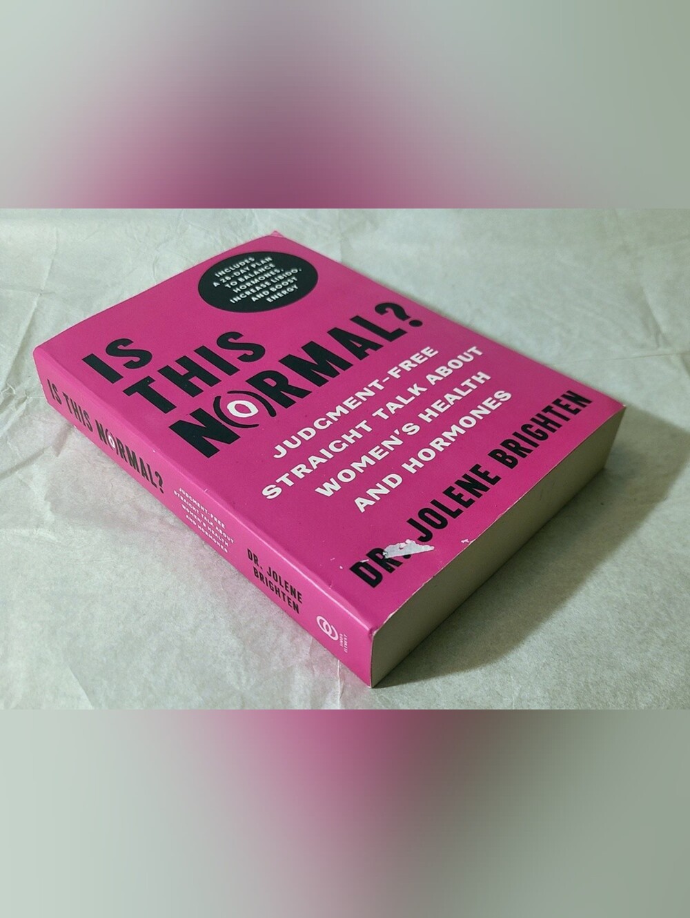 Is This Normal? Straight Talk About Women's Health And Hormones Book
